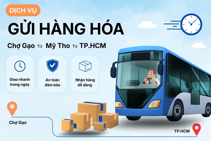 Dịch vụ gửi hàng hóa Chợ Gạo – Mỹ Tho ⇆ TP.HCM